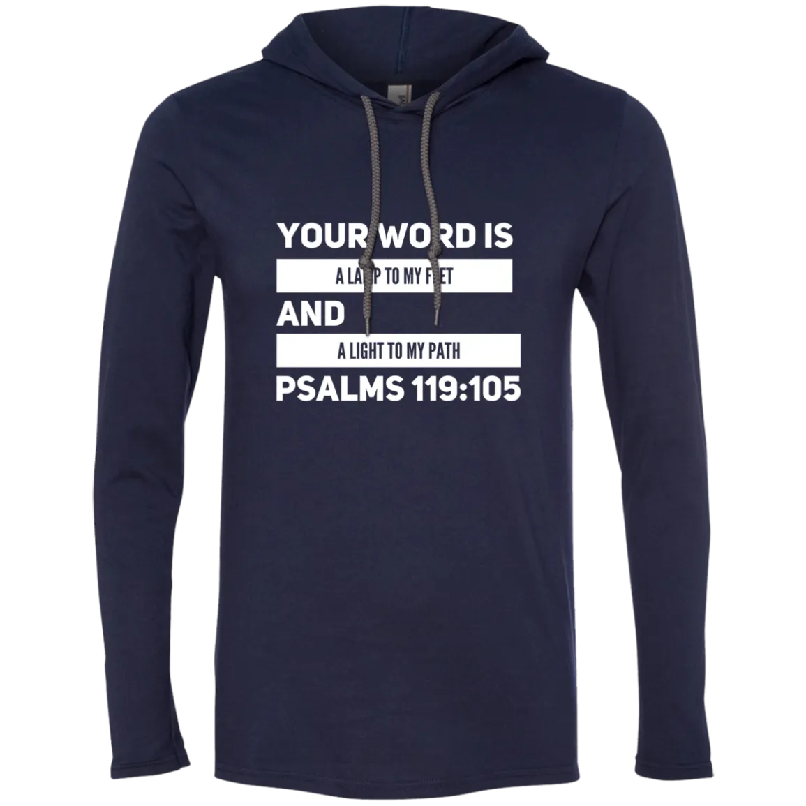 Bible Verse Men Long Sleeve T-Shirt Hoodie - Your Word Is Light To My Path ~Psalm 119:105~ Design 21 (White Font)